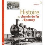 Histoire du chemin de Fer d’Epernay