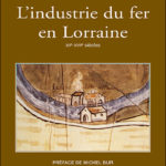 L-industrie-du-fer-en-Lorraine