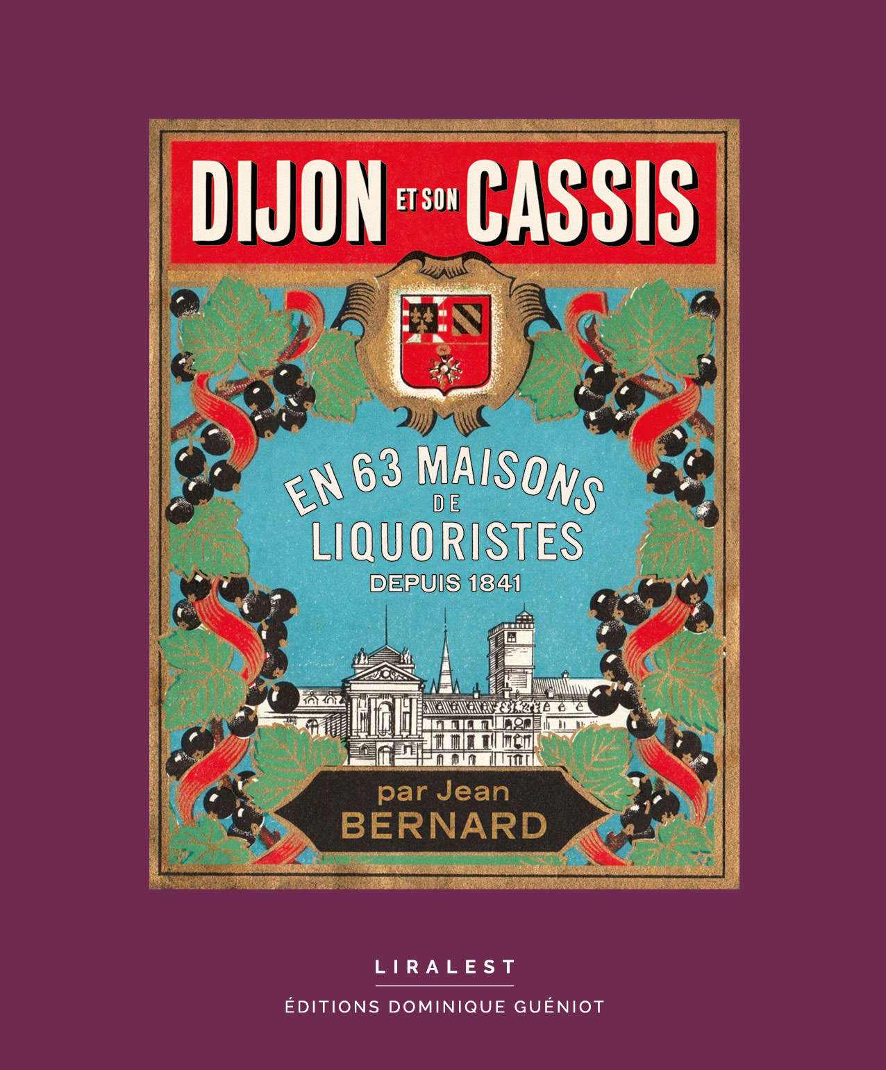 Dijon et son cassis Liralest